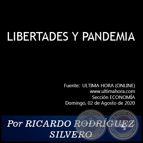 LIBERTADES Y PANDEMIA - Por RICARDO RODRÍGUEZ SILVERO - Domingo, 02 de Agosto de 2020